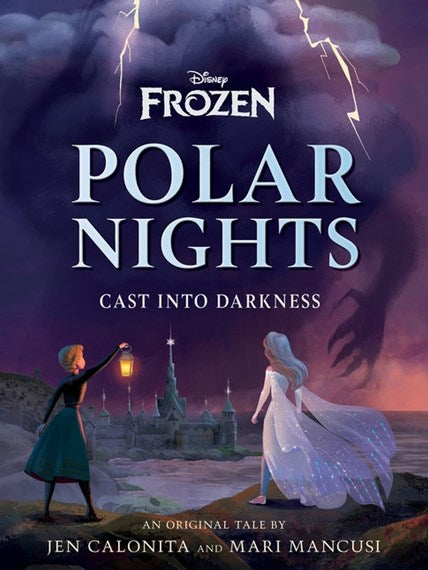 Polar Nights: Cast Into Darkness (Disney: Frozen)