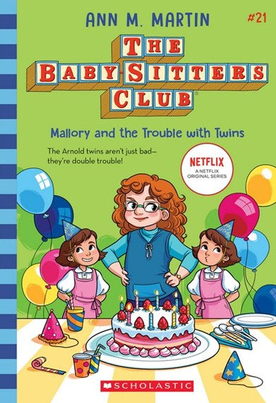 The Baby-Sitters Club #21: Mallory and the Trouble with Twins (Netflix Edition)