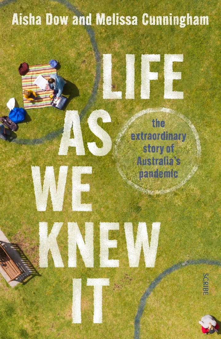 Life As We Knew It: The Extraordinary Story of Australia's Pandemic