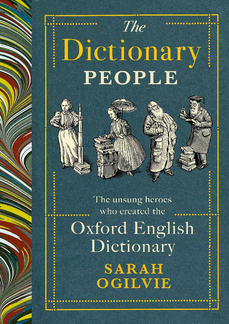The Dictionary People: The Unsung Heroes who created the Oxford English Dictionary