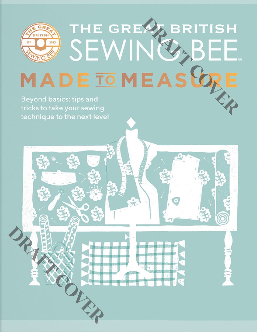 The Great British Sewing Bee: Made to Measure