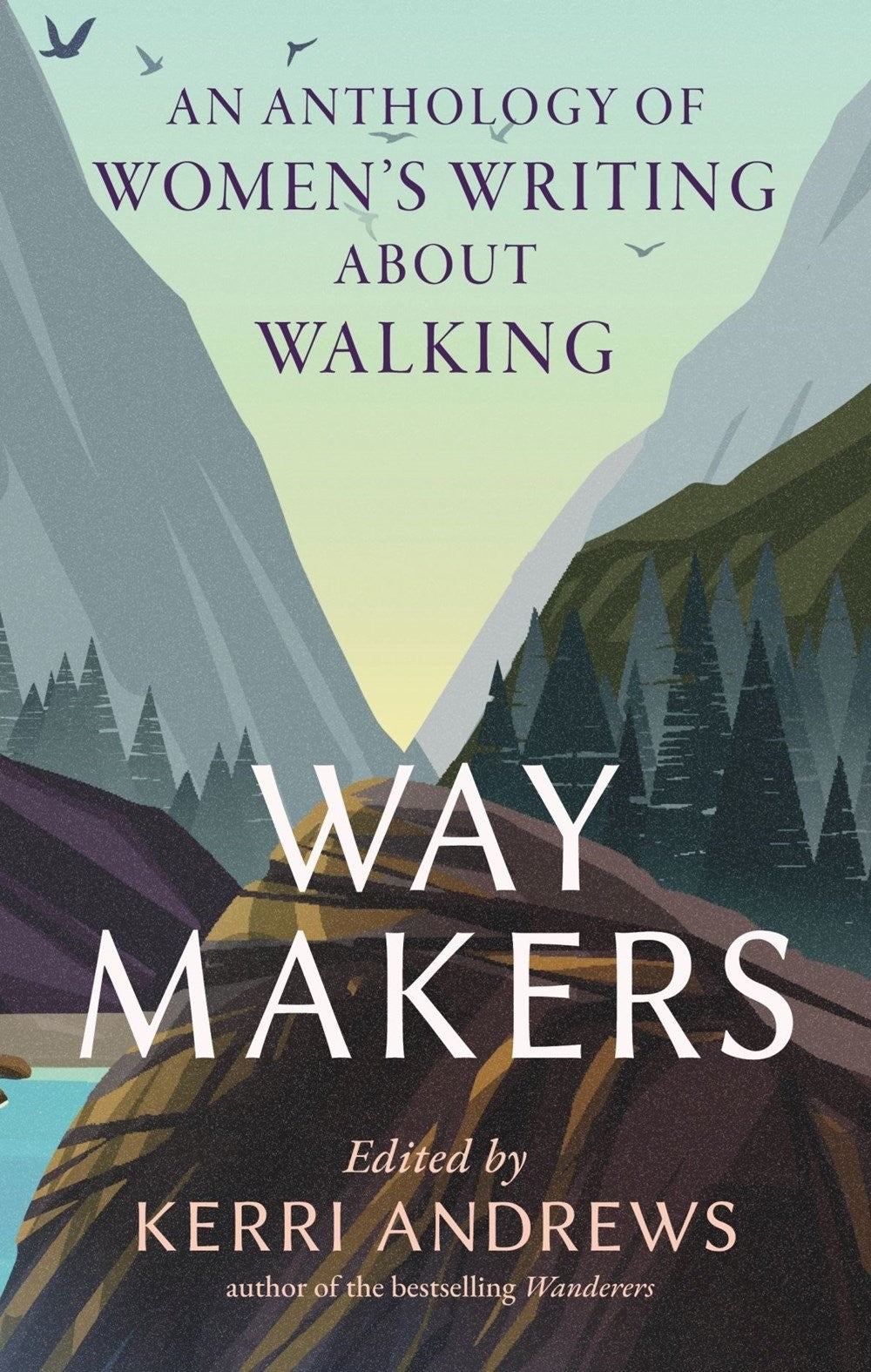 Way Makers (An Anthology of Women's Writing About Walking)