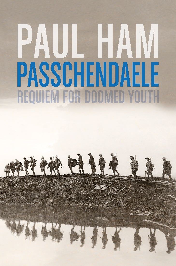 Passchendaele: Requiem for Doomed Youth