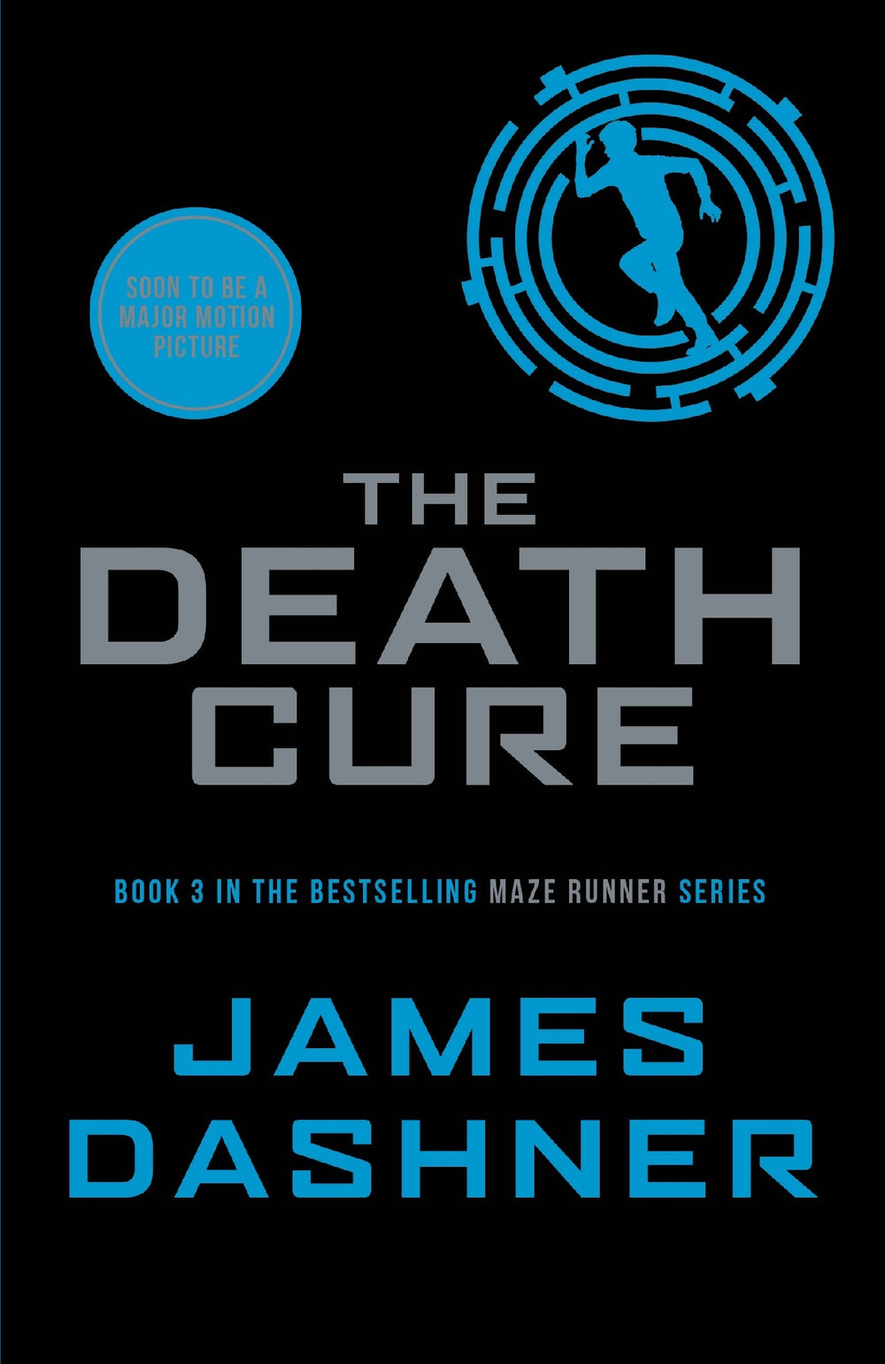 The Death Cure (The Maze Runner #3: Classic Edition)