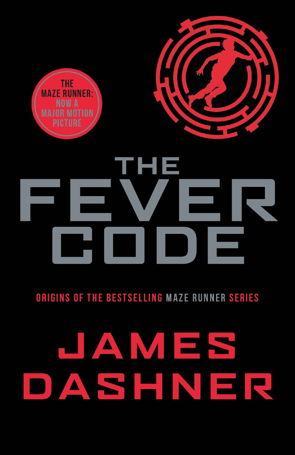 The Fever Code (The Maze Runner: Classic Edition)