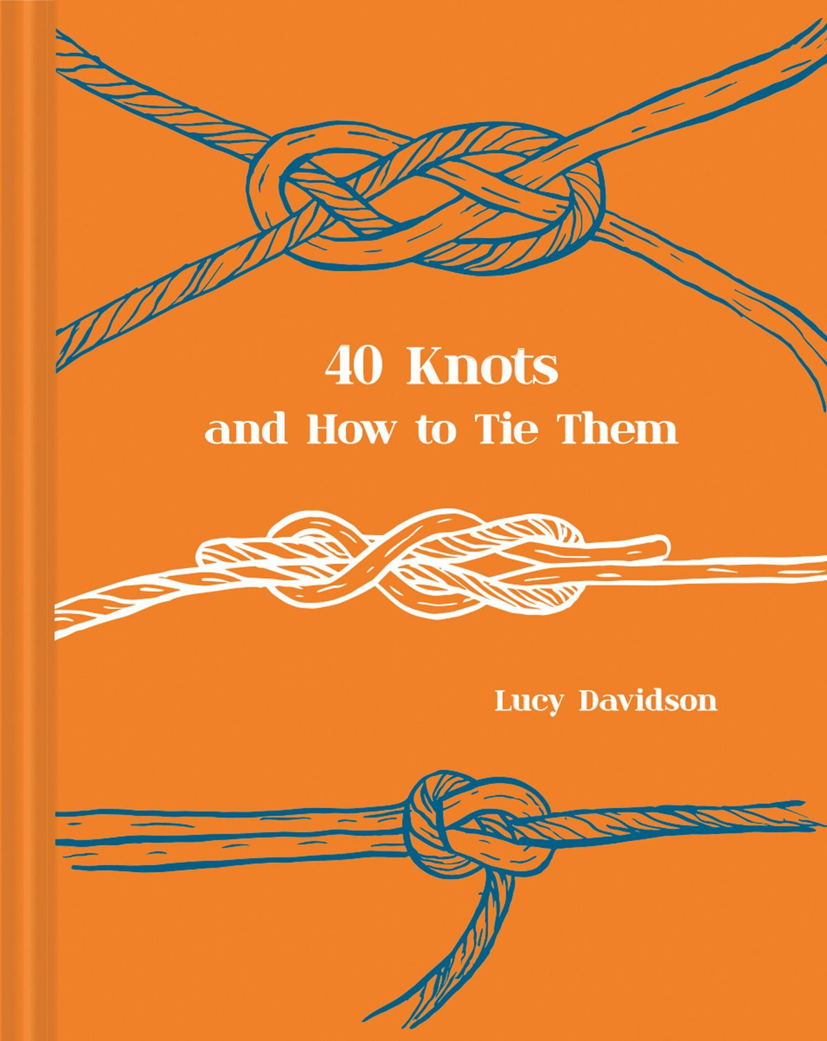 40 Knots And How To Tie Them