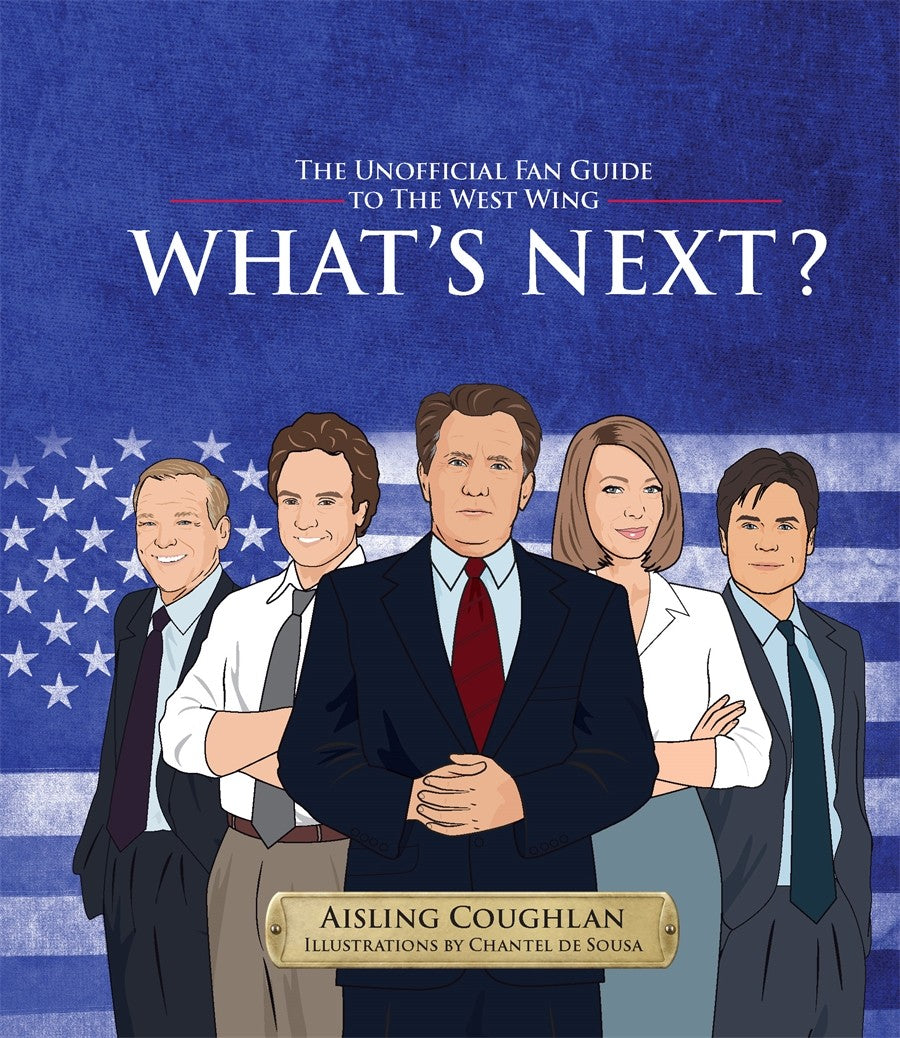 What's Next? (The Unofficial Fan's Guide to the West Wing)