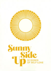 Sunny Side Up:  52 doses of self-love