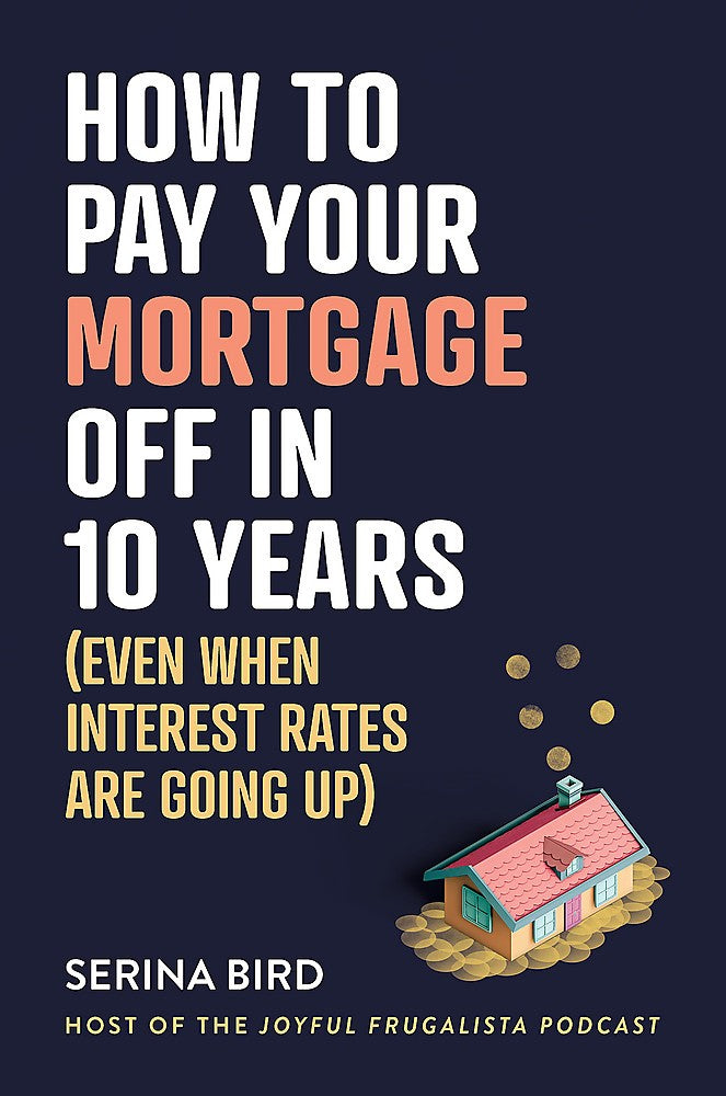 How to Pay Your Mortgage Off in 10 Years