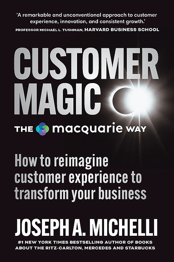 Customer Magic The Macquarie Way