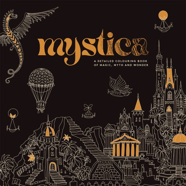 Mystica A Detailed Colouring Book Of Magic, Myth