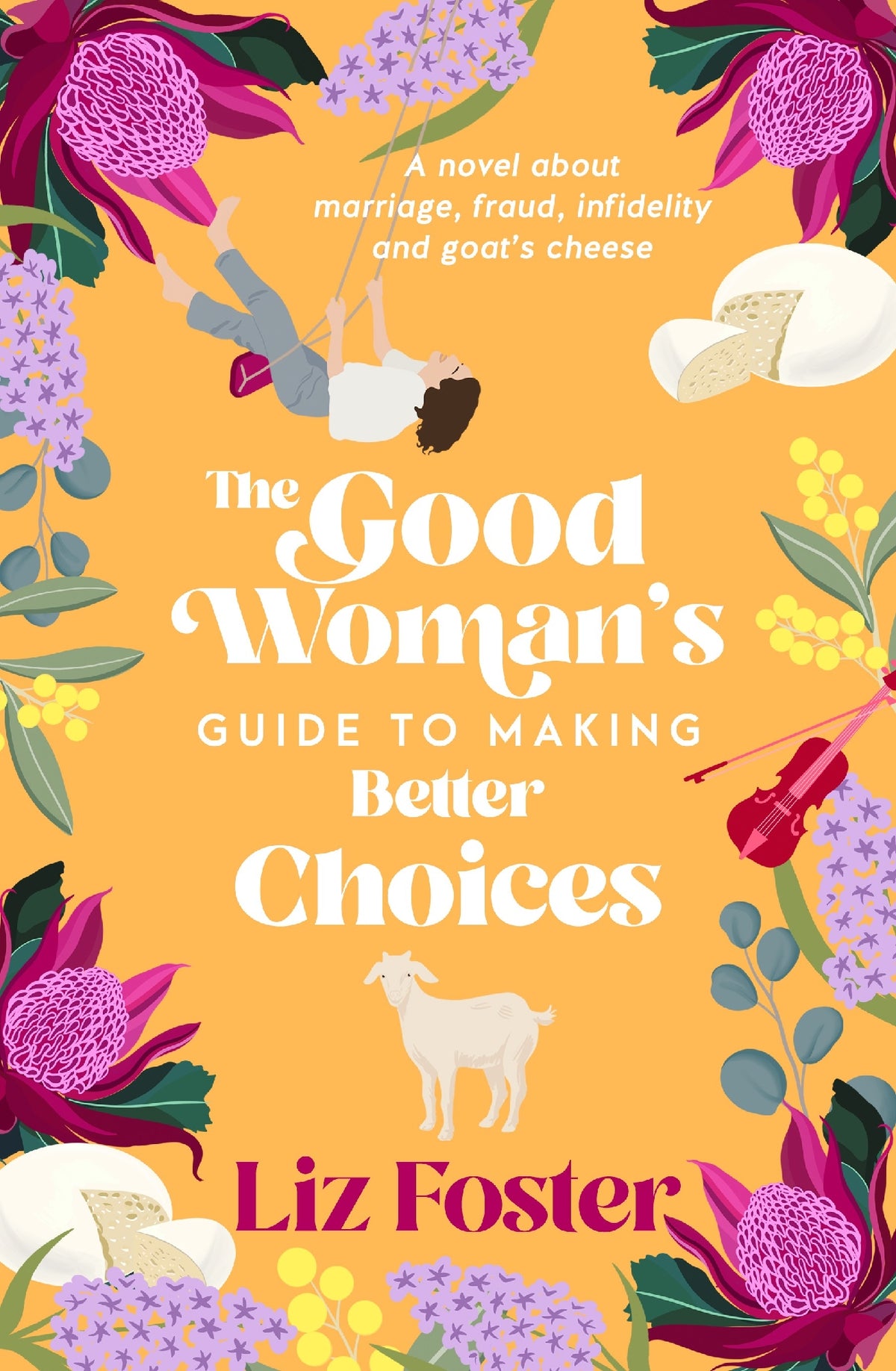 The Good Woman's Guide to Making Better Choices