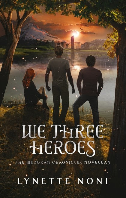 Medoran Chronicles #3.5: We Three Heroes