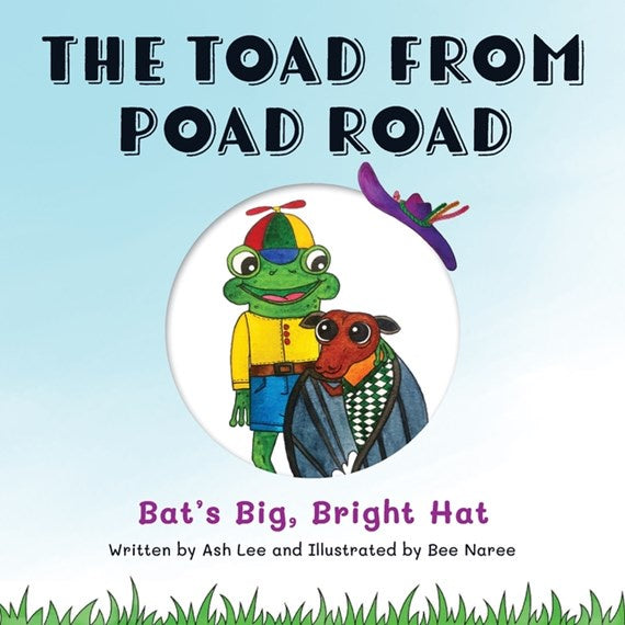 The Toad From Poad Road - Bat's Big, Bright Hat