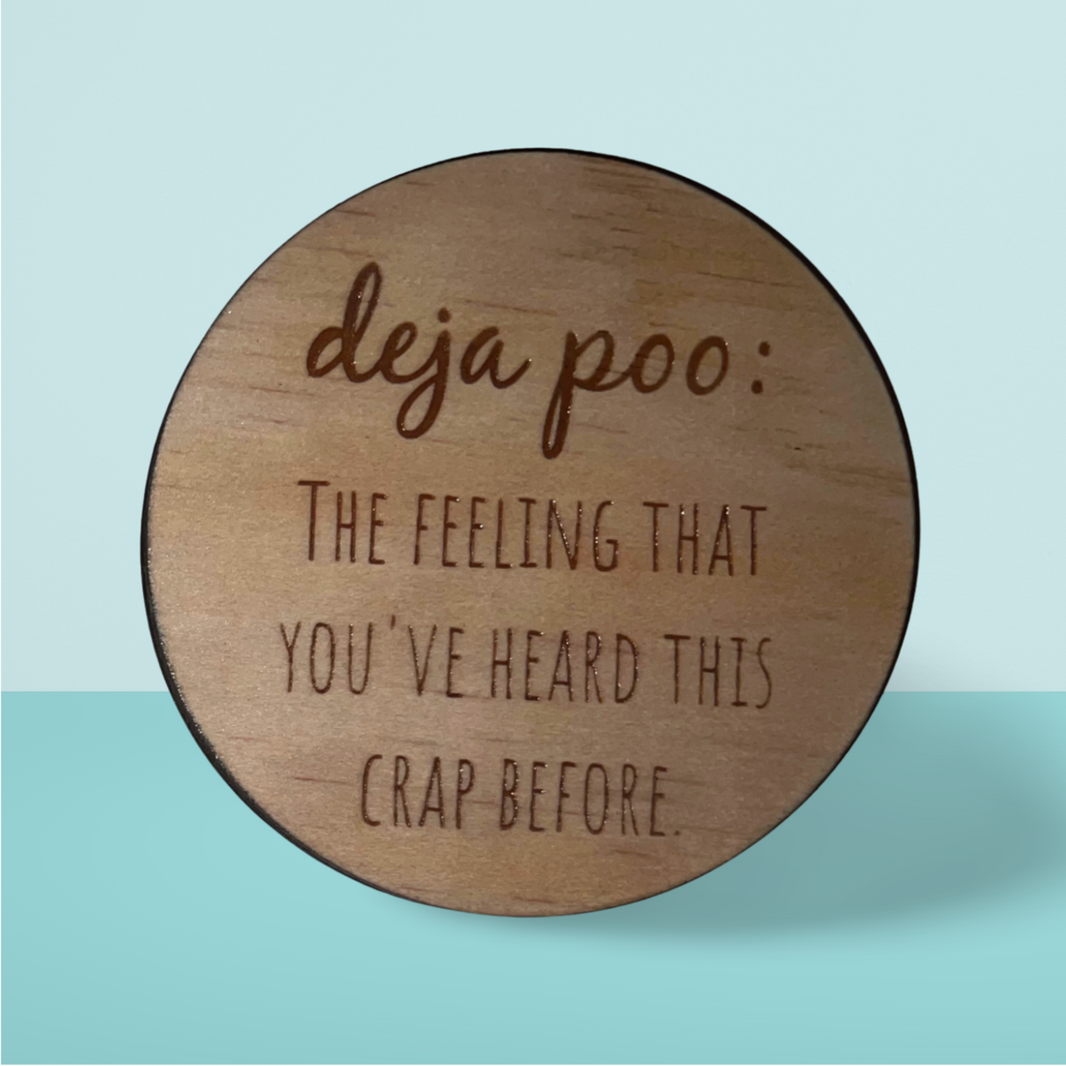 Wooden Coaster:  Dejapoo