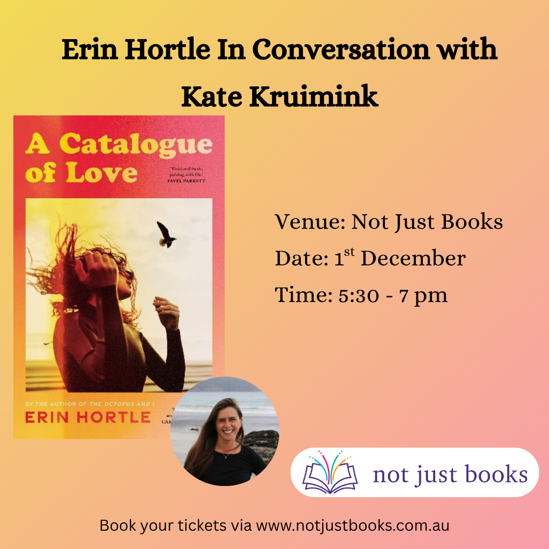 Erin Hortle In Conversation with Kate Kruimink as they discuss "A Catalogue of Love"