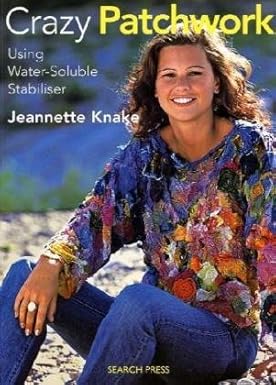 Crazy Patchwork: Using Water-Soluble Stabiliser
