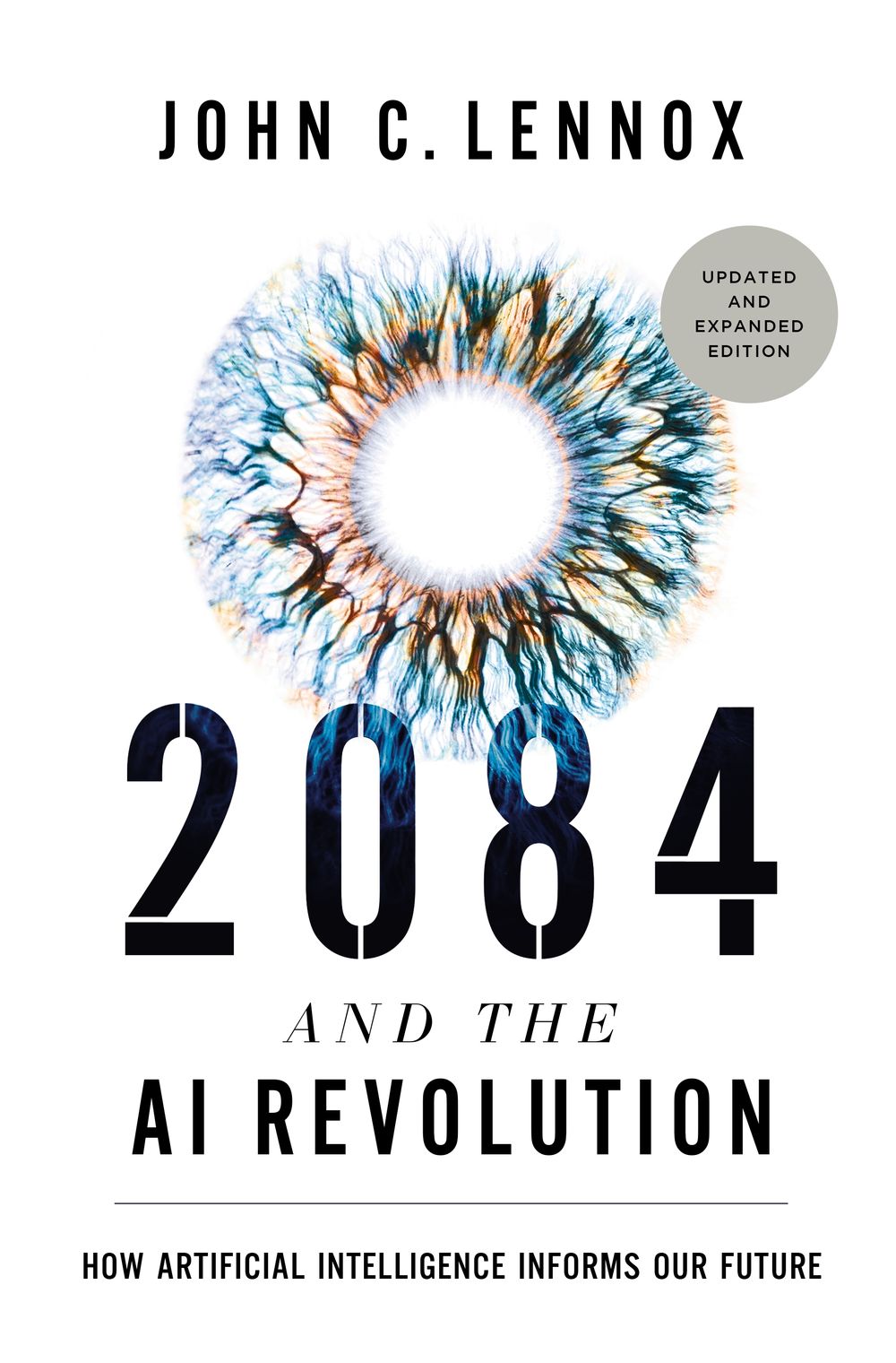 2084 and the AI Revolution, Updated and Expanded Edition How Artificial Intelligence Informs Our Future