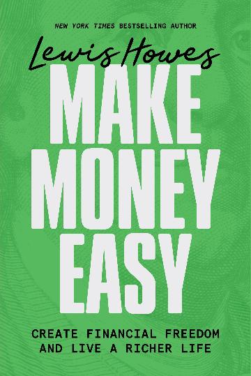 Make Money Easy:   Create Financial Freedom and Live a Richer Life