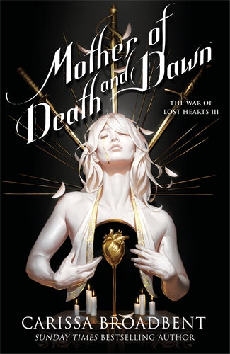Mother of Death and Dawn: The War of Lost Hearts Book 3