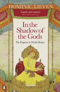 Load image into Gallery viewer, In the Shadow of the Gods: The Emperor in World History
