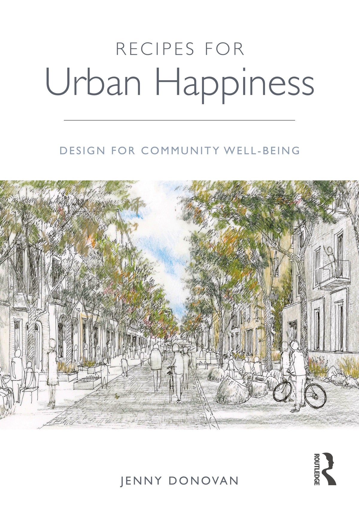 Recipes for Urban Happiness:  Design for Community Well-being