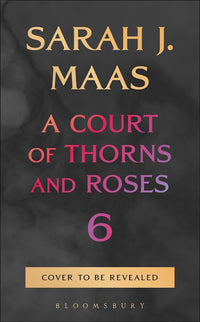 Load image into Gallery viewer, A Court of Thorn and Roses 6 (Special Edition Hardback)
