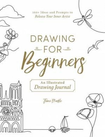 Drawing for Beginners by Jamie Markle