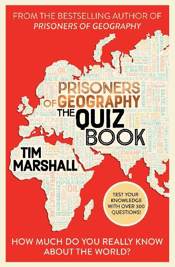 Prisoners of Geography: The Quiz Book: How much do you really know about the world?