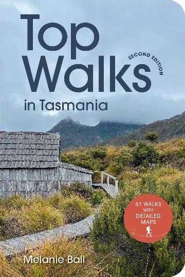 Top Walks in Tasmania 2nd edition