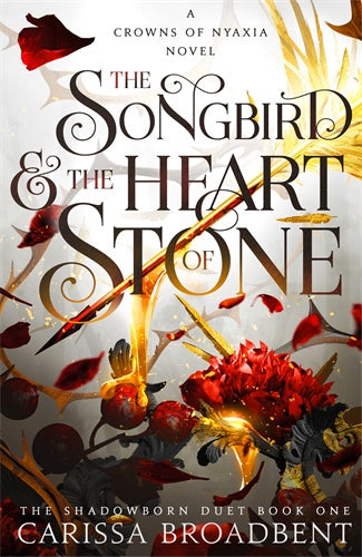 The Songbird & the Heart of Stone (The Shadowborn Duet)