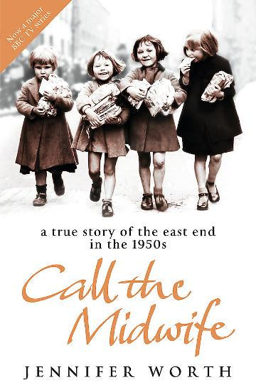 Call The Midwife A True Story Of The East End In The 1950s