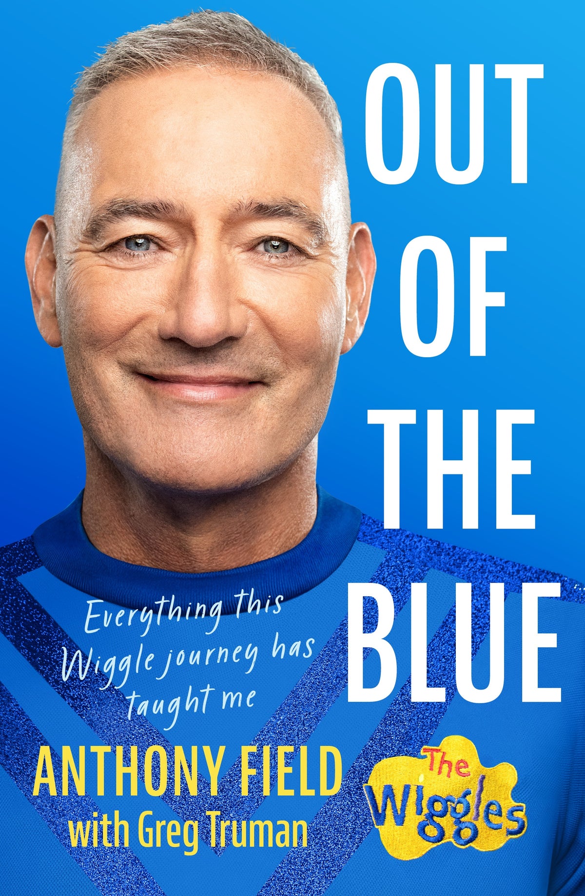 Out of the Blue:   Everything this Wiggle journey has taught me