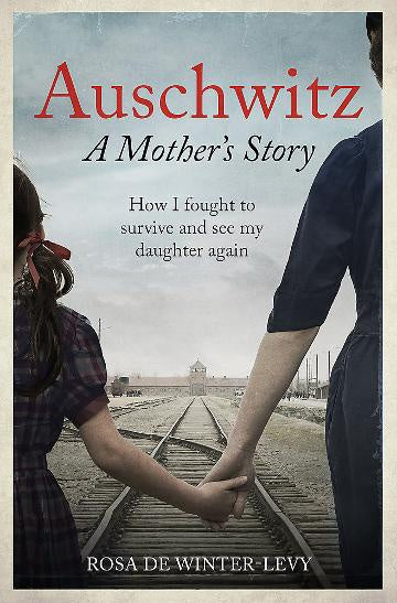 Auschwitz A Mother's Story