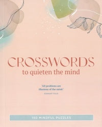 150 Mindful Puzzles:  Crosswords to Quieten the Mind