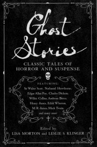 Ghost Stories: Classic Tales of Horror and Suspense