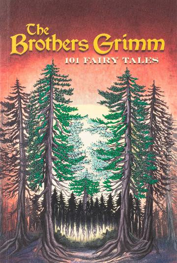 The Brothers Grimm:  101 Fairy Tales