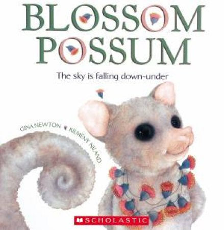 Blossom Possum:  The Sky is Falling Down-Under