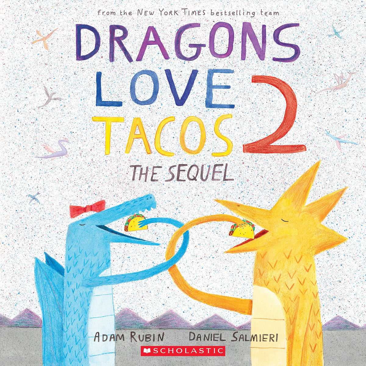 Dragons Love Tacos 2: The Sequel