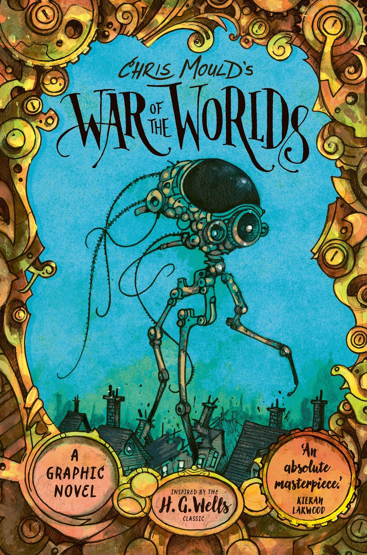 Chris Mould's War of the Worlds: Graphic Novel