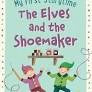 The Elves and the Shoemaker (My First Storytime)