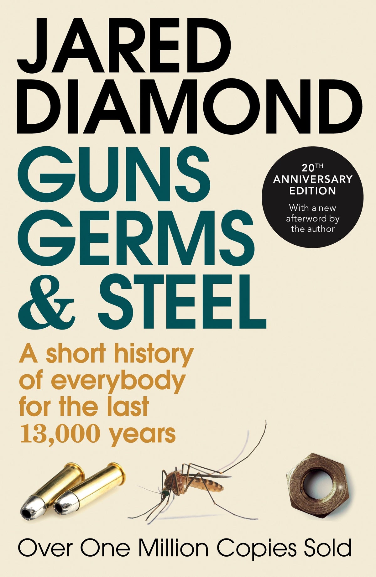 Guns, Germs and Steel A short history of everybody for the last 13,000 years