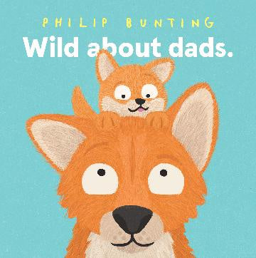 Wild About Dads (Board Book)