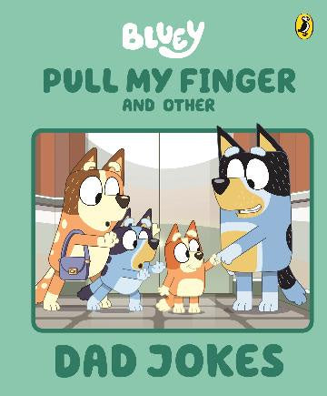 Bluey:  Pull My finger and other Dad Jokes