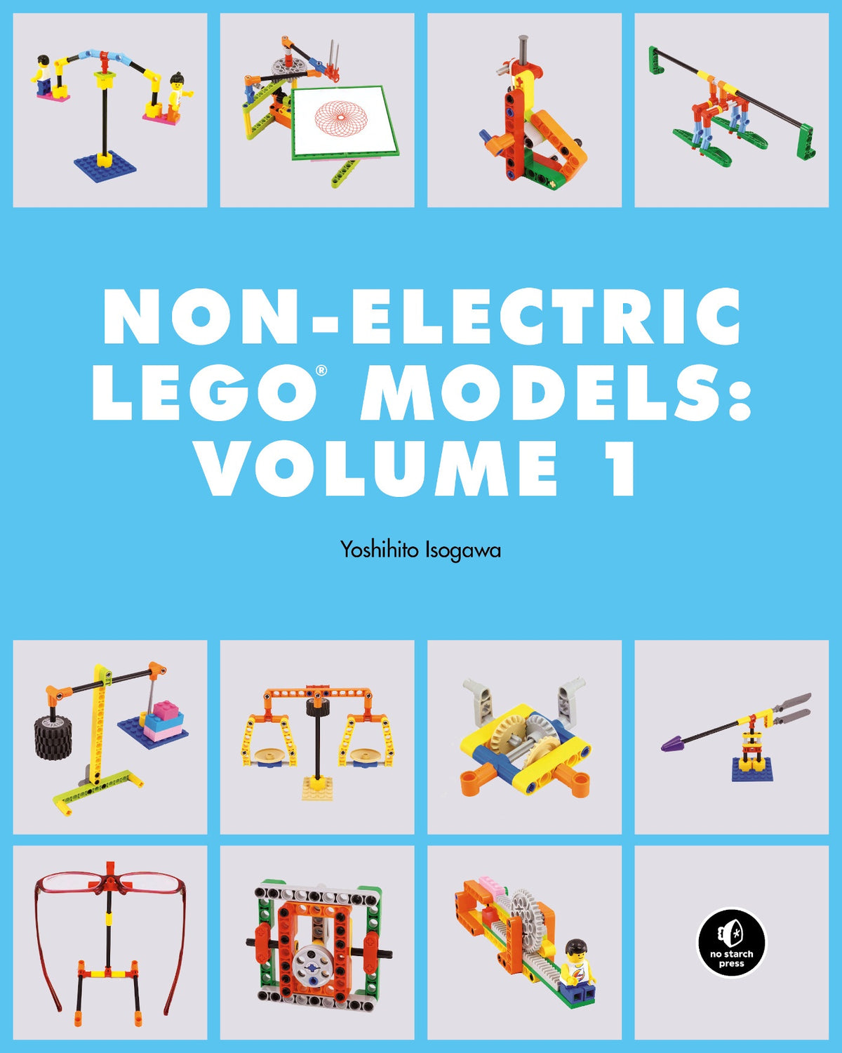 Non-Electric Lego Models:  Volume 1