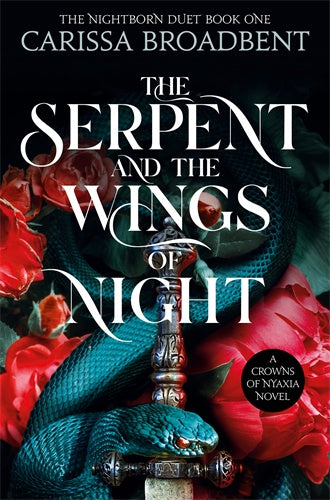 The Serpent and the Wings of Night (Crowns of Nyaxia #1)