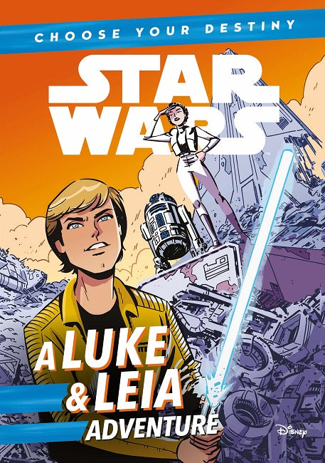 A Luke & Leia Adventure (Star Wars: Choose Your Destiny)