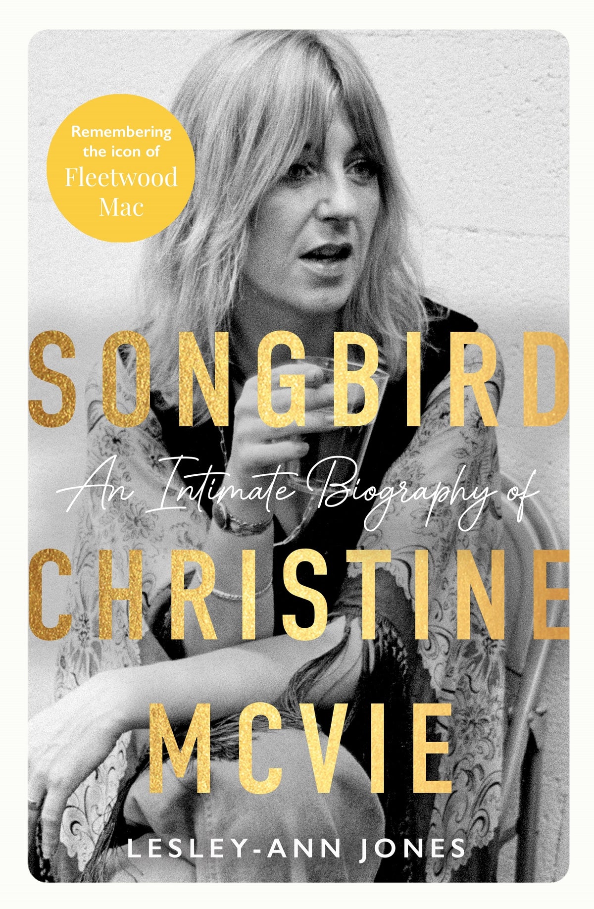 Songbird An Intimate Biography of Christine McVie