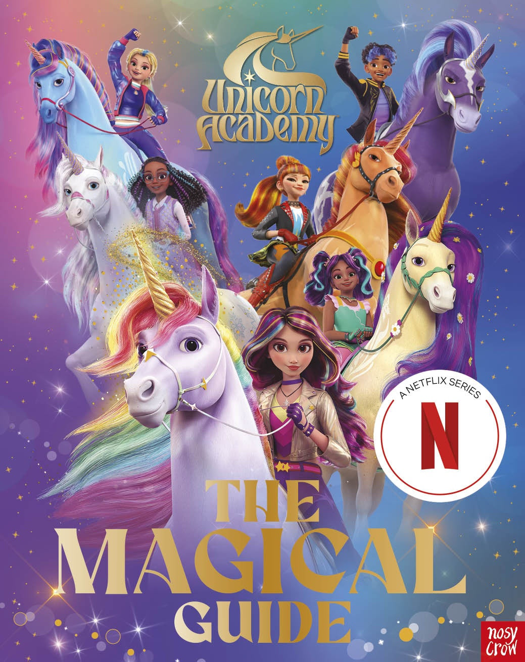 Unicorn Academy: The Magical Guide (A Netflix Series)