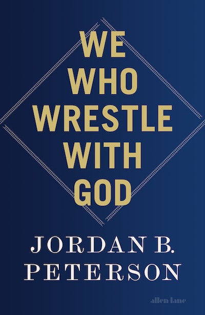 We Who Wrestle With God:  Perceptions of the Divine